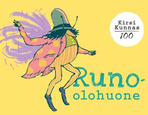 Piirretty Haitula-niminen hahmo, jolla päässä iso suippohattu silmillä asti ja selässä siivet. Teksti Runo-olohuone, Kirsi Kunnas 100.